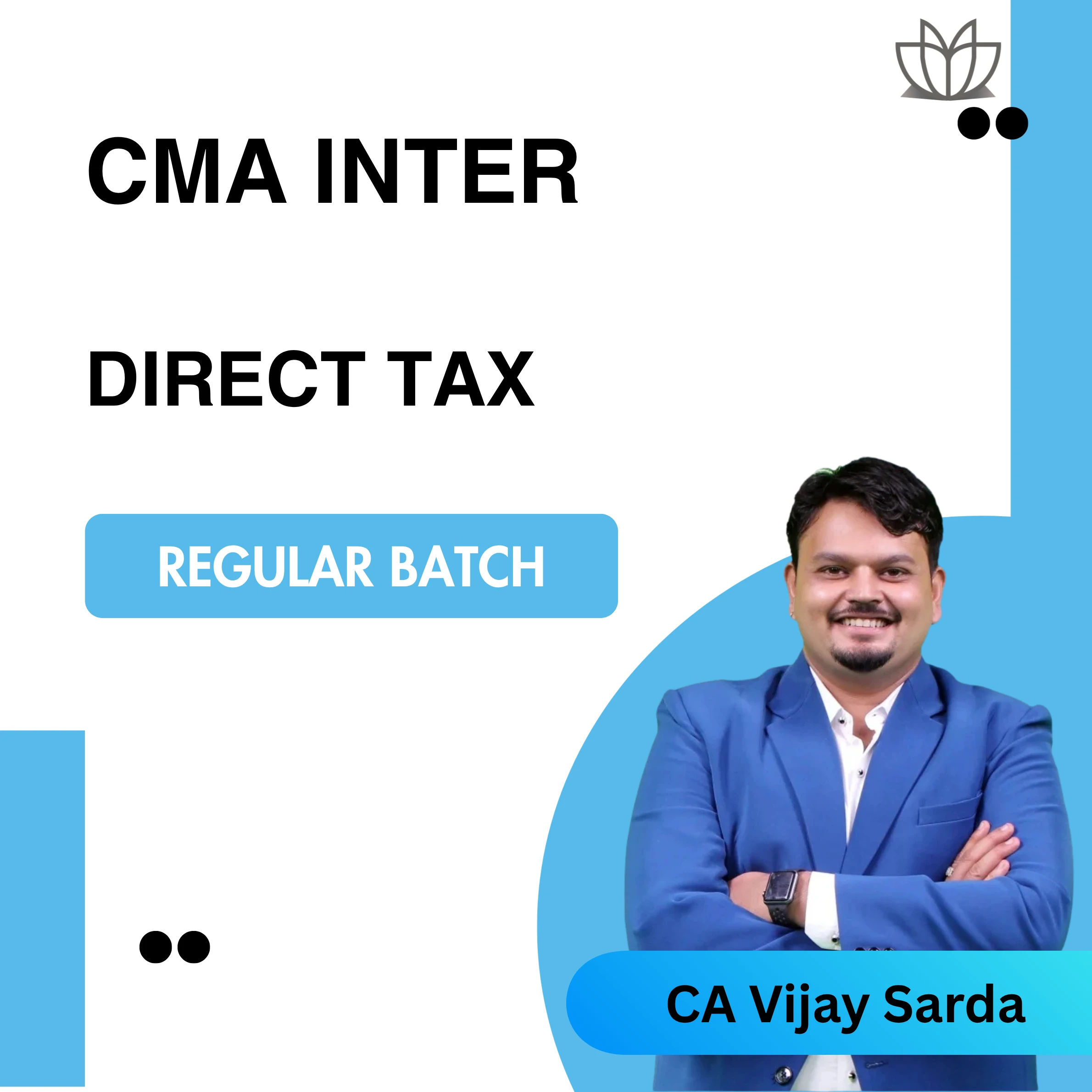 New CMA Inter | DT | Regular Batch | CA Vijay Sarda | Dec 2025 & June 2026